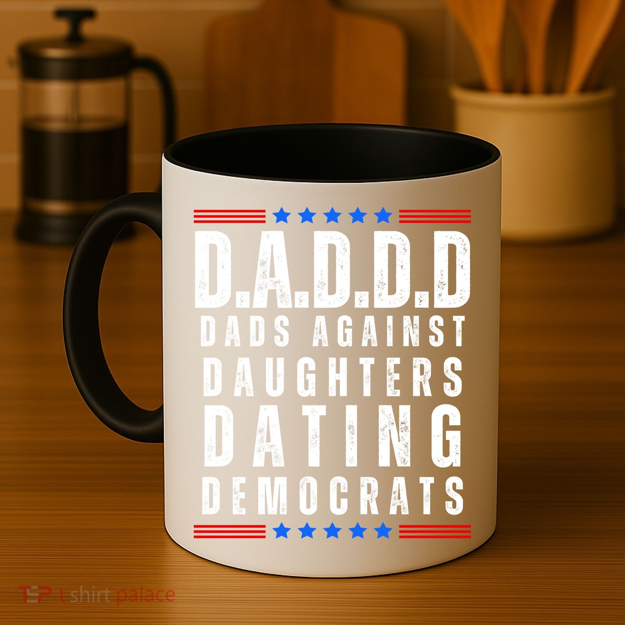 Funny Daddd Dads Against Daughters Dating Democrats Coffee Mug