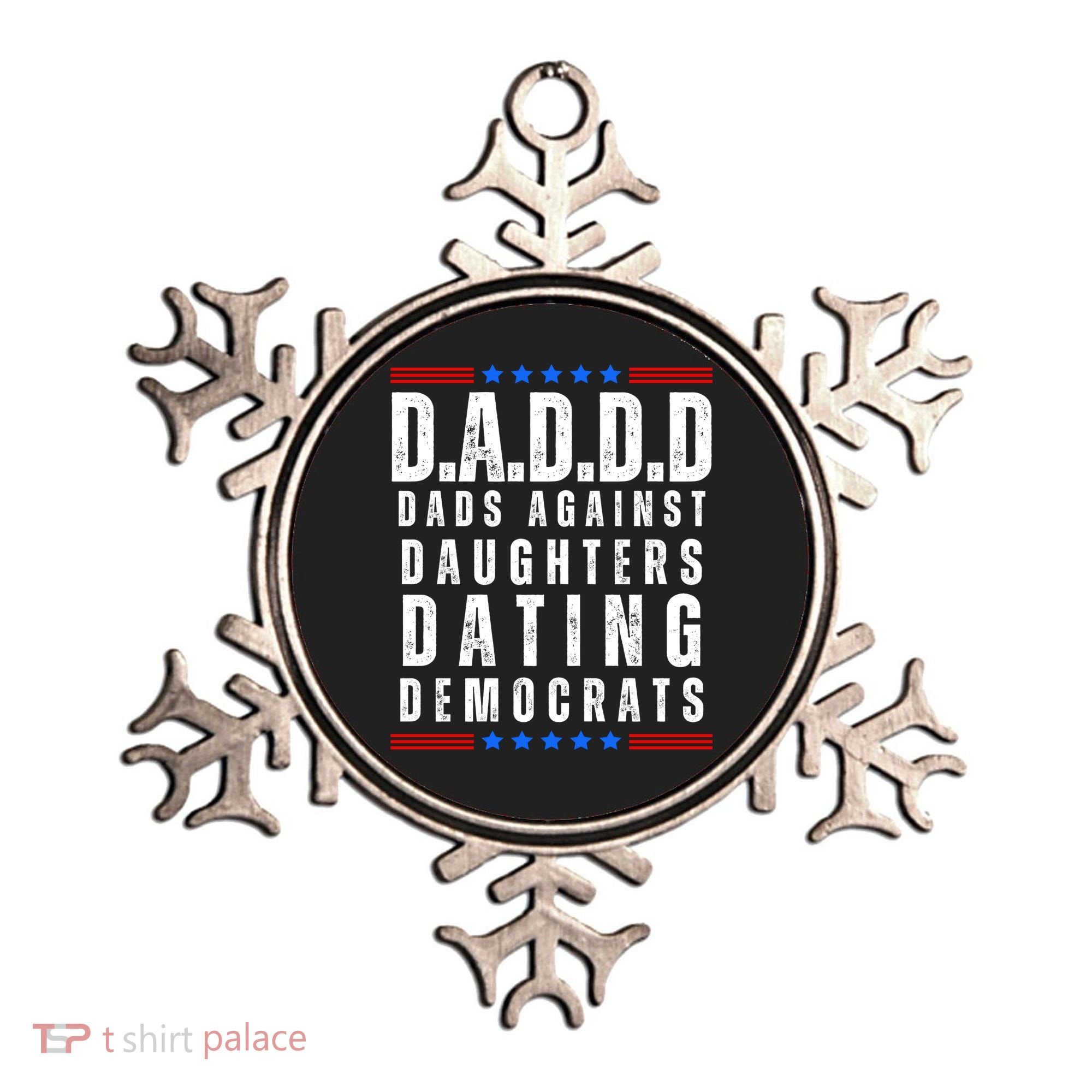 Funny Daddd Dads Against Daughters Dating Democrats Ornament