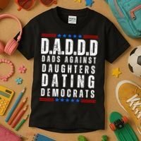 Funny Daddd Dads Against Daughters Dating Democrats Kids T-Shirt thumb 3