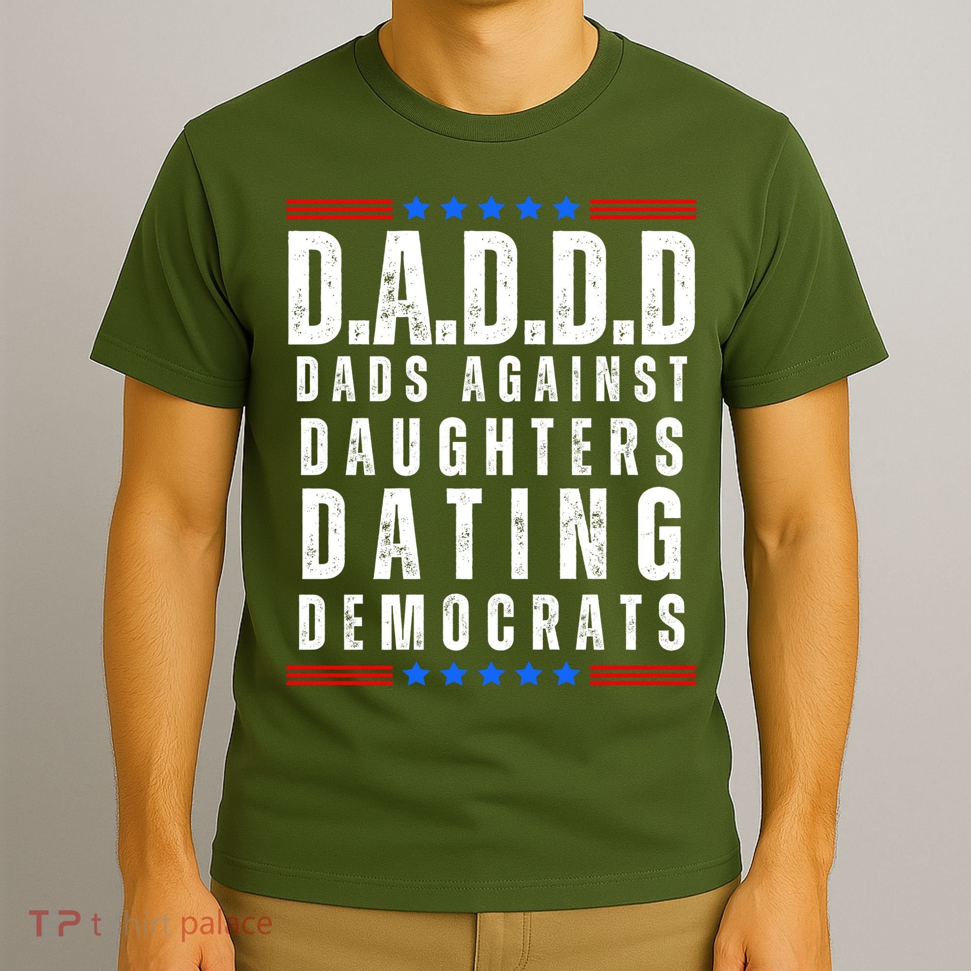 Funny Daddd Dads Against Daughters Dating Democrats T-Shirt