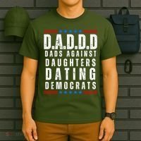 Funny Daddd Dads Against Daughters Dating Democrats T-Shirt thumb 6