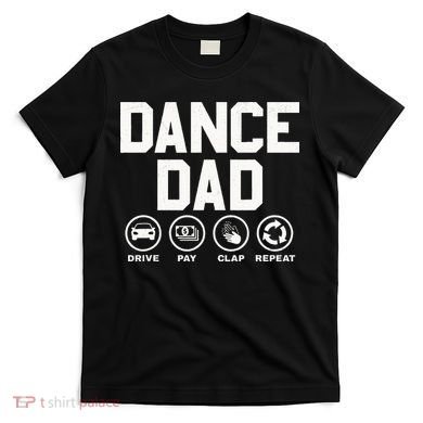 Funny Dance Dad Proud Dancer Dancing Father T-Shirt
