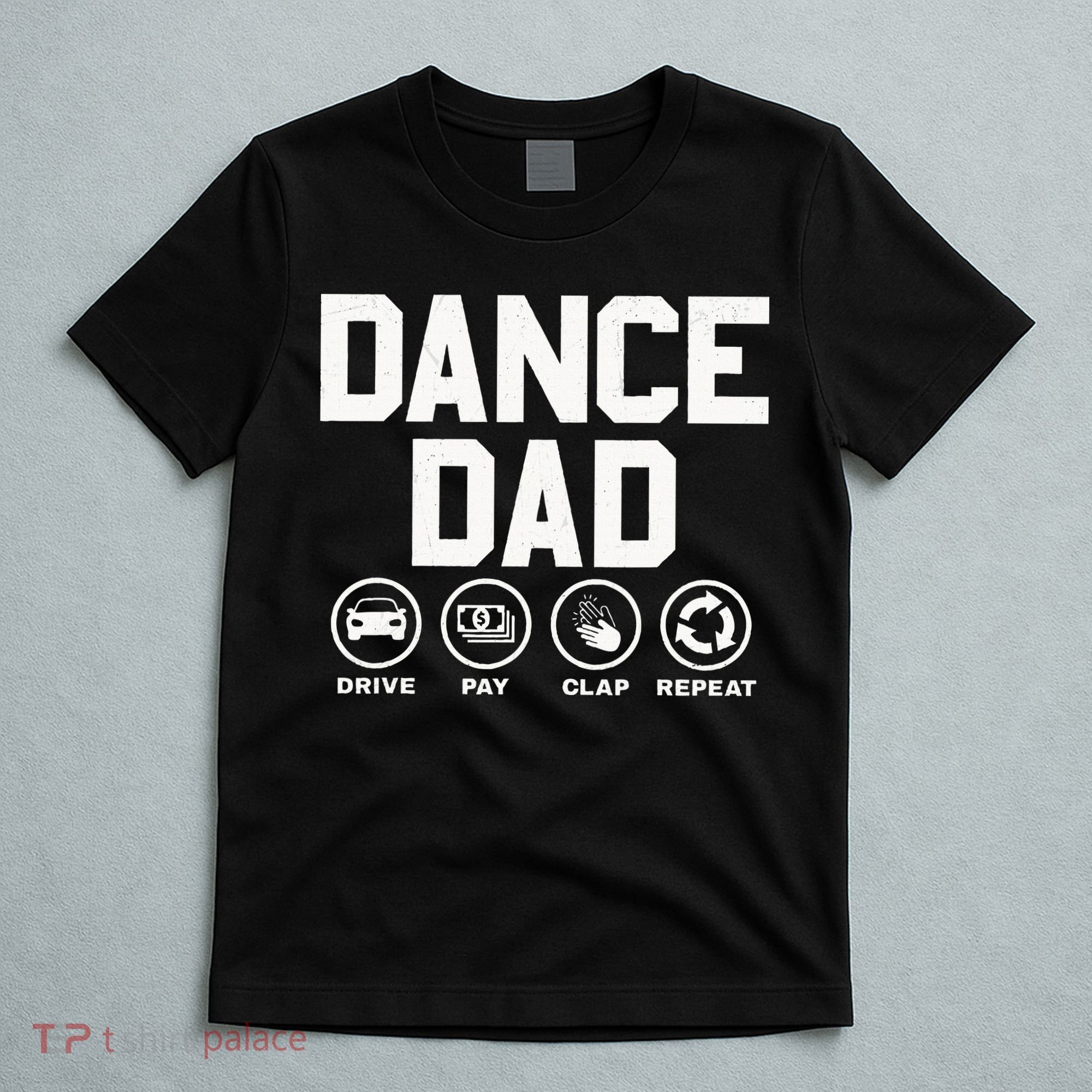 Funny Dance Dad Proud Dancer Dancing Father T-Shirt