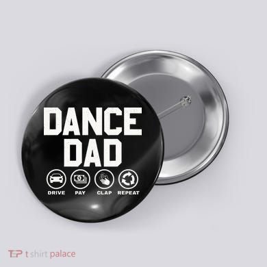 Funny Dance Dad Proud Dancer Dancing Father Button