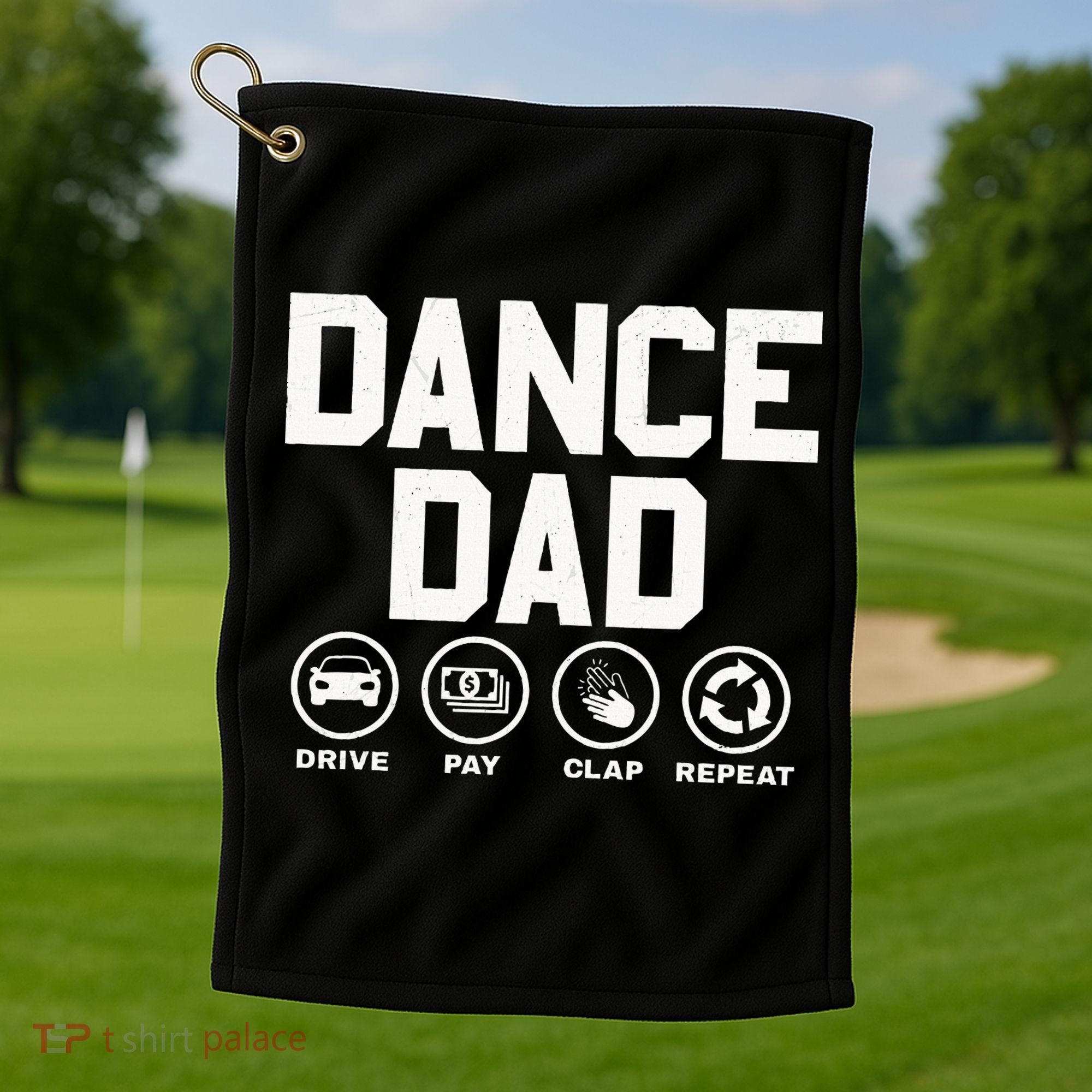 Funny Dance Dad Proud Dancer Dancing Father Golf Towel