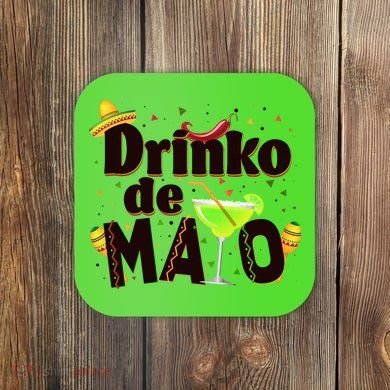 Funny Drinko De Mayo Cinco De Mayo Coaster