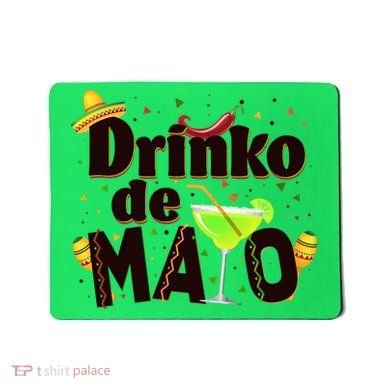 Funny Drinko De Mayo Cinco De Mayo Mousepad