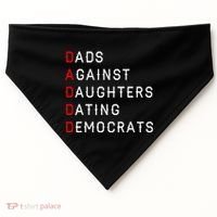 Funny Daddd Dads Against Daughters Dating Democrats USA-Made Doggie Bandana thumb 0