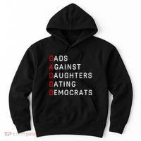 Funny Daddd Dads Against Daughters Dating Democrats Hoodie thumb 0
