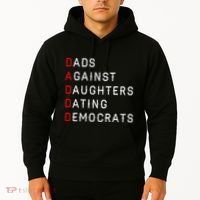 Funny Daddd Dads Against Daughters Dating Democrats Hoodie thumb 2