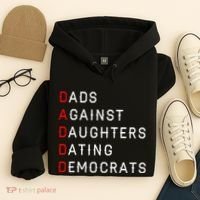 Funny Daddd Dads Against Daughters Dating Democrats Hoodie thumb 4