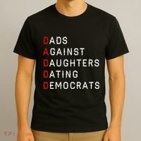 Funny Daddd Dads Against Daughters Dating Democrats T-Shirt thumb 3