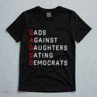 Funny Daddd Dads Against Daughters Dating Democrats T-Shirt thumb 5