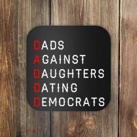 Funny Daddd Dads Against Daughters Dating Democrats Coaster thumb 0
