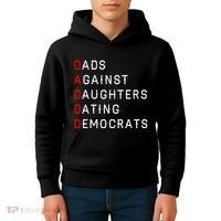 Funny Daddd Dads Against Daughters Dating Democrats Kids Hoodie thumb 4