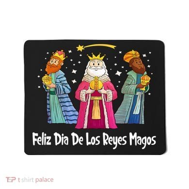 Feliz Dia De Reyes Day Wise Three Kings Tee Happy Epiphany Mousepad