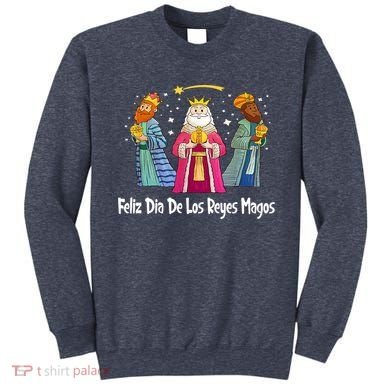 Feliz Dia De Reyes Day Wise Three Kings Tee Happy Epiphany Sweatshirt