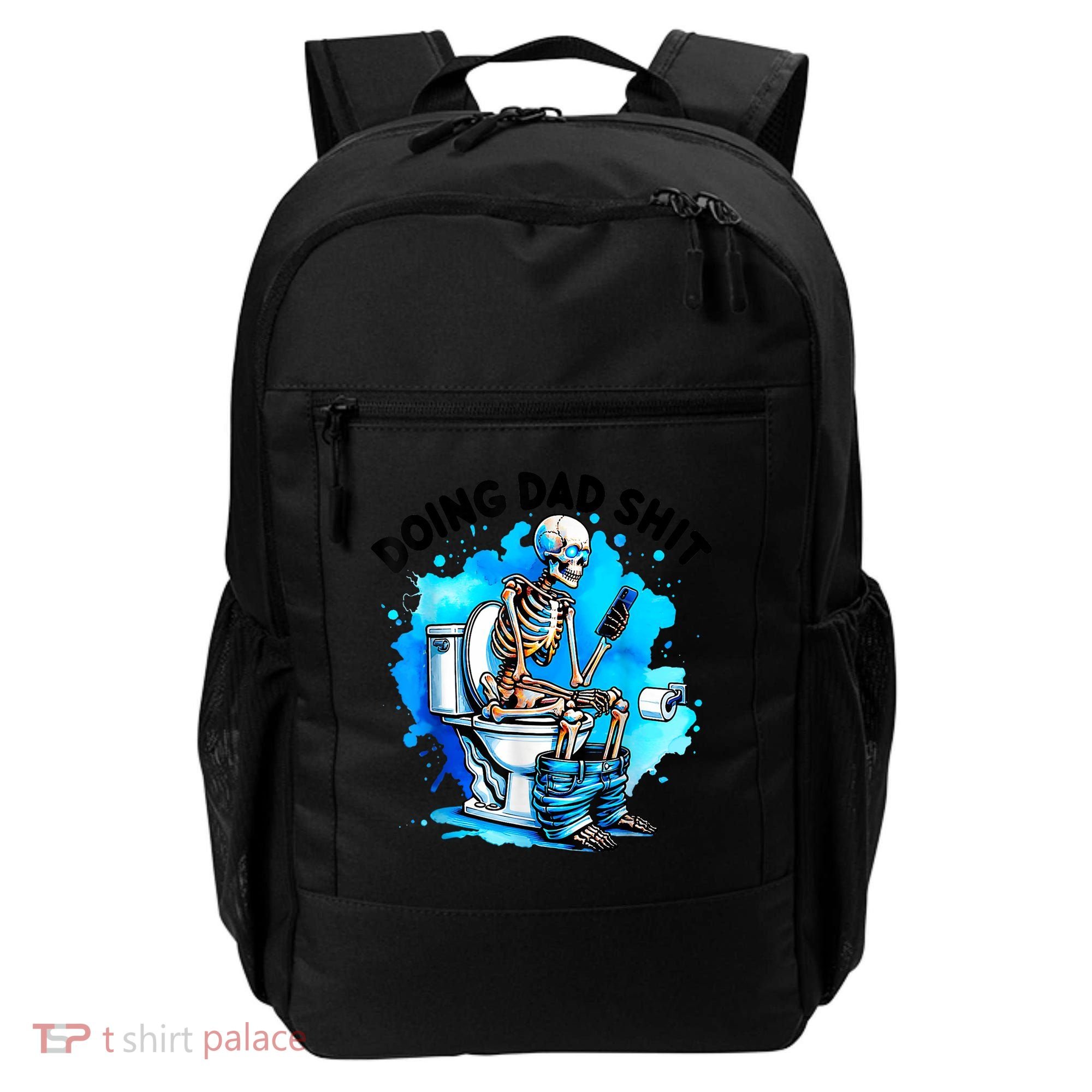 Funny Doing Dad Shit Skeleton Toilet Gift For Dad Backpack