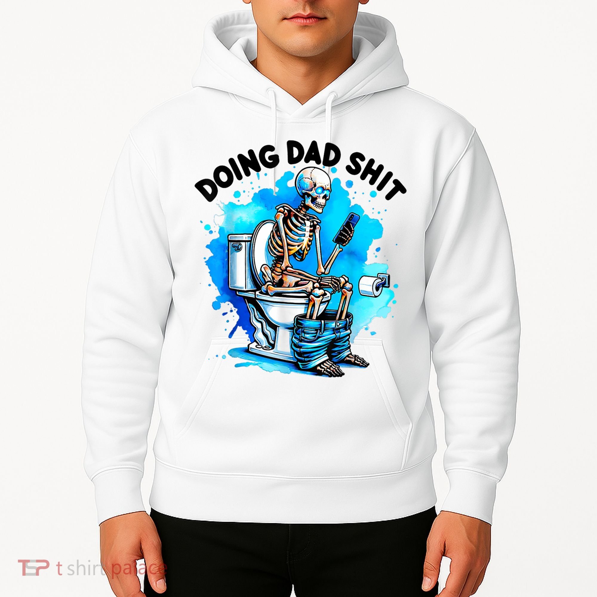 Funny Doing Dad Shit Skeleton Toilet Gift For Dad Hoodie
