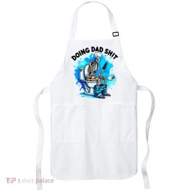 Funny Doing Dad Shit Skeleton Toilet Gift For Dad Apron