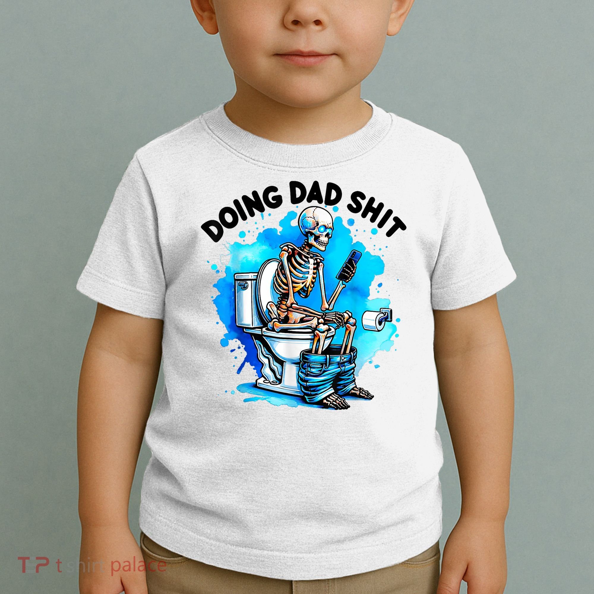 Funny Doing Dad Shit Skeleton Toilet Gift For Dad Toddler T-Shirt