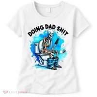 Funny Doing Dad Shit Skeleton Toilet Gift For Dad Women's T-Shirt thumb 0