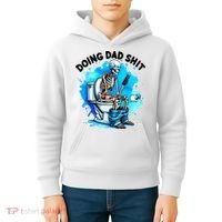 Funny Doing Dad Shit Skeleton Toilet Gift For Dad Kids Hoodie thumb 4