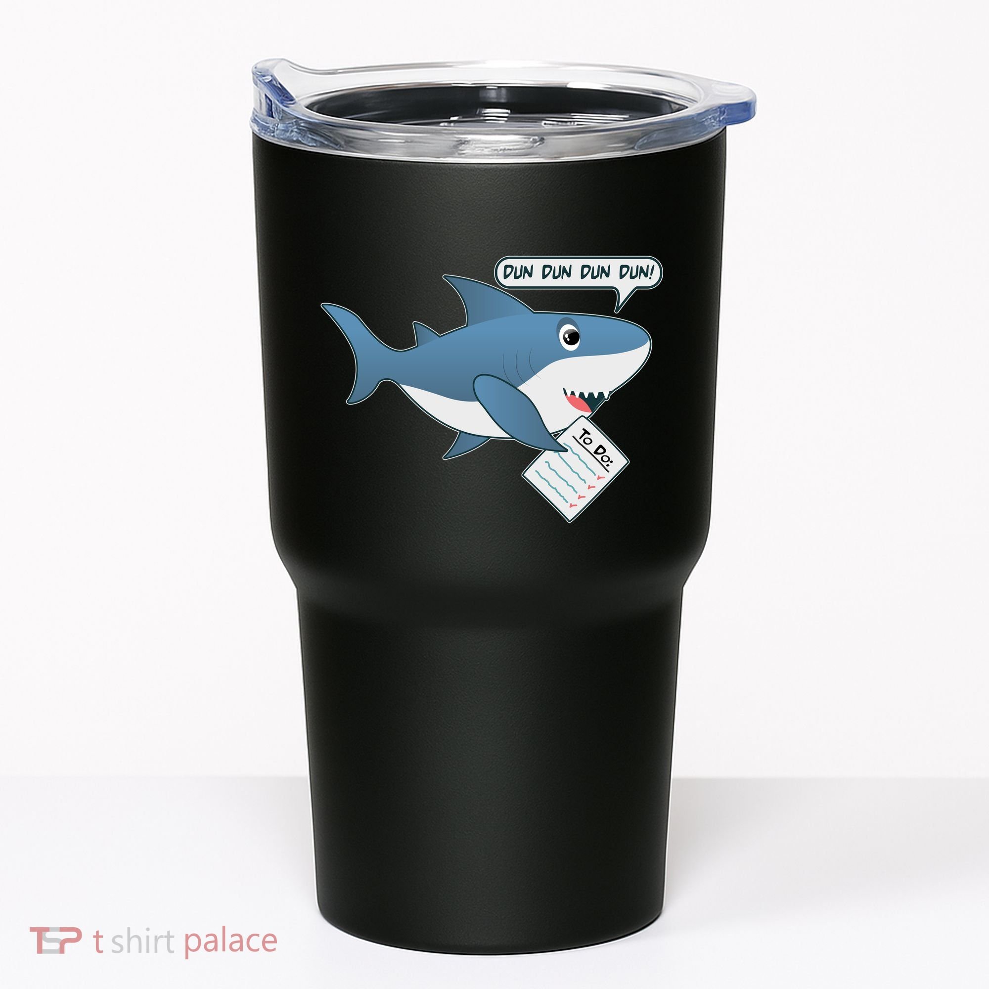 Funny Dun Dun To Do List Shark Tumbler