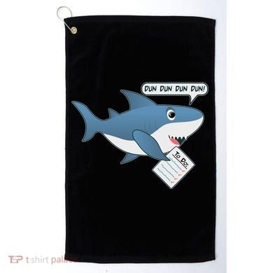 Funny Dun Dun To Do List Shark Golf Towel