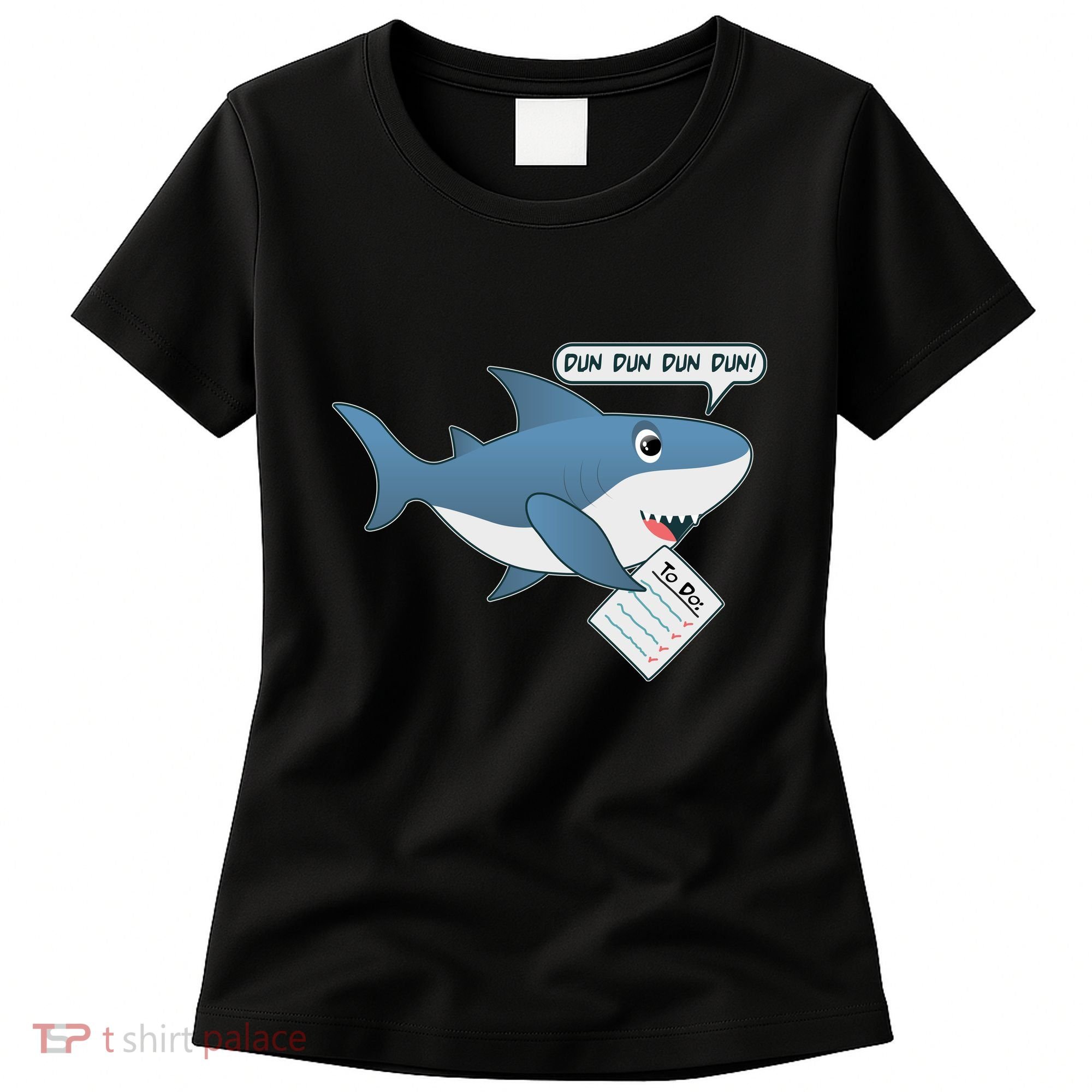 Funny Dun Dun To Do List Shark Women's T-Shirt