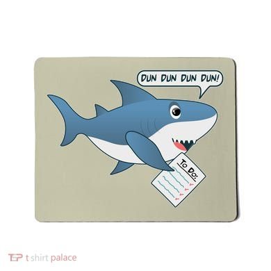 Funny Dun Dun To Do List Shark Mousepad