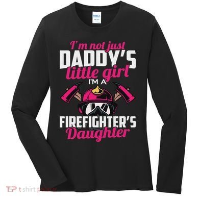 Firefighter Daughter Design For Firefighter Women's Long Sleeve Shirt