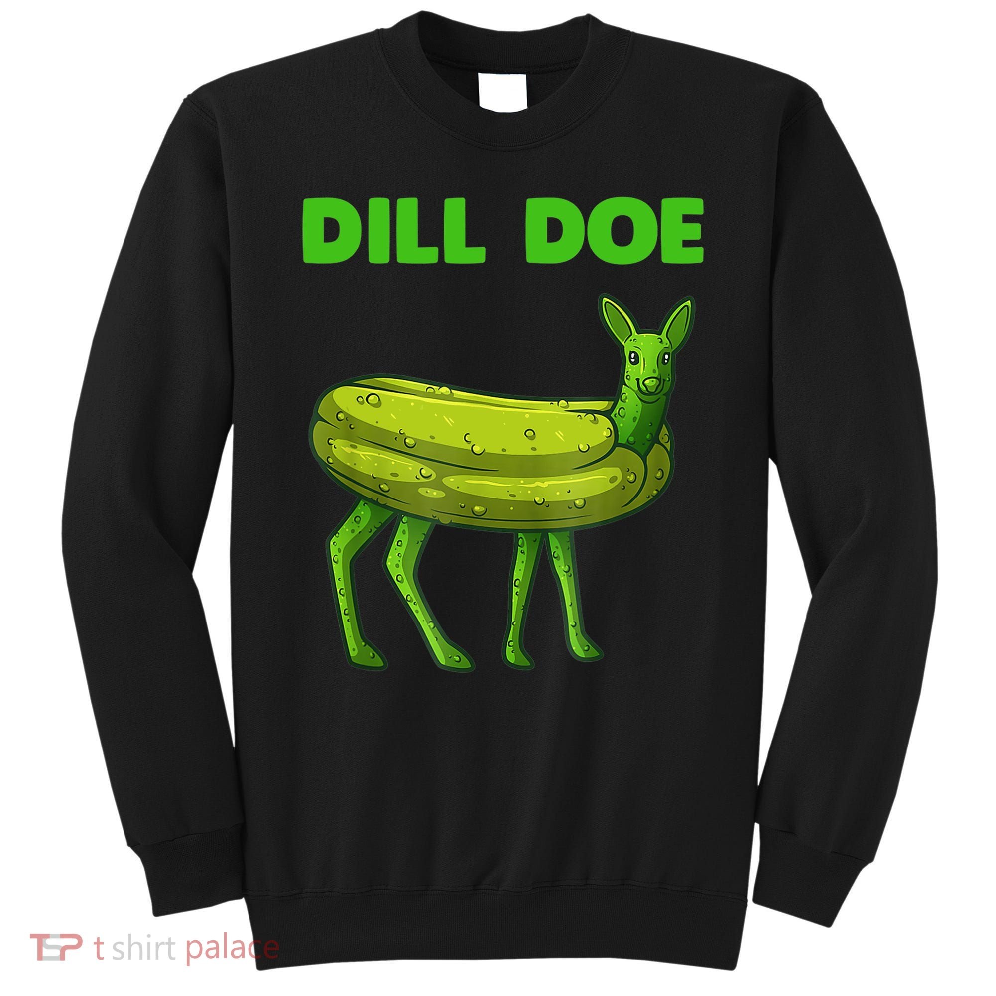 Funny Dill Doe Women Deer Green Dill Pickle Veggie Lover Sweatshirt