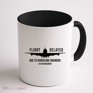 Flight Delayed Due To Hurricane Brandon #LetsGoBrandon Coffee Mug back