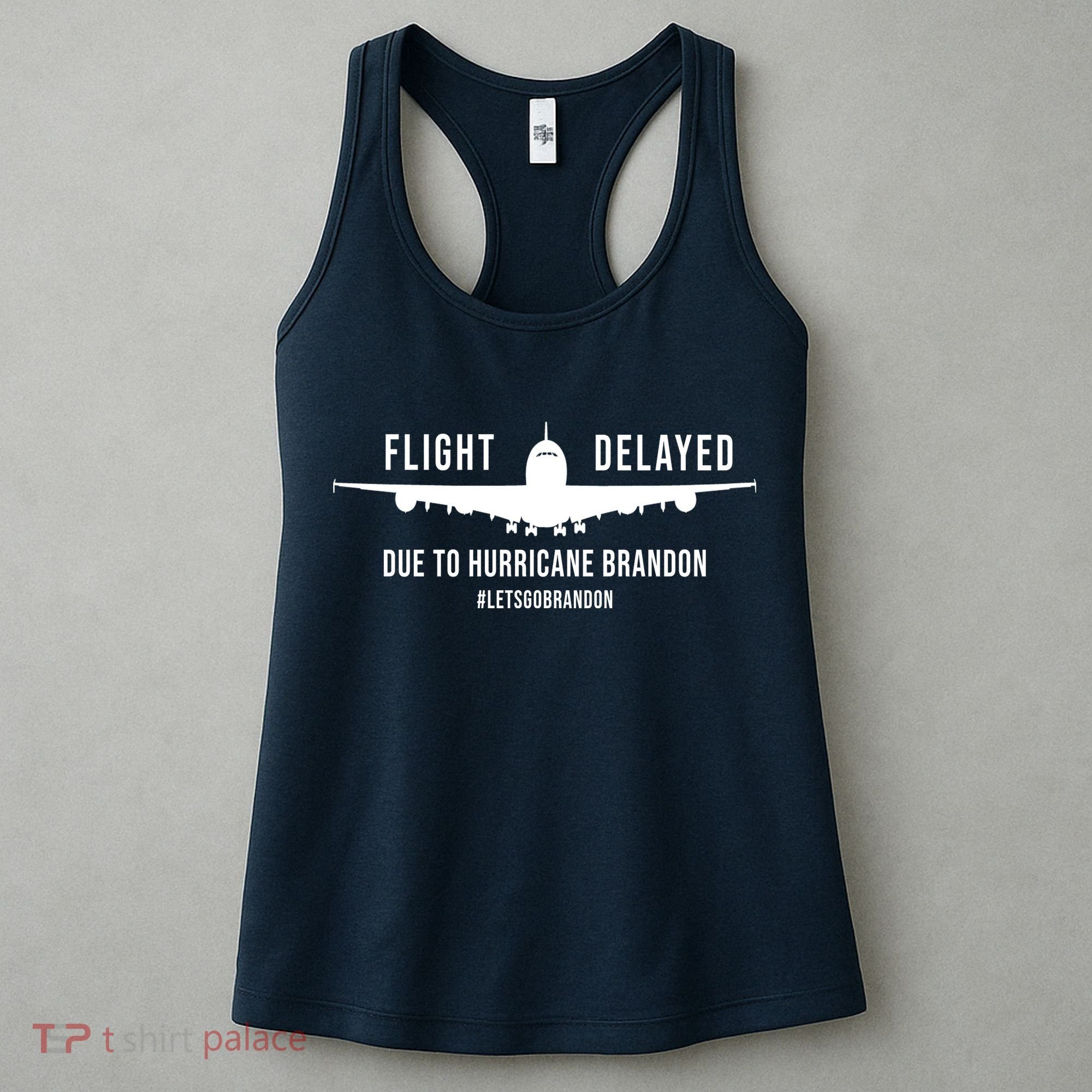 Flight Delayed Due To Hurricane Brandon #LetsGoBrandon Women's Tank Top