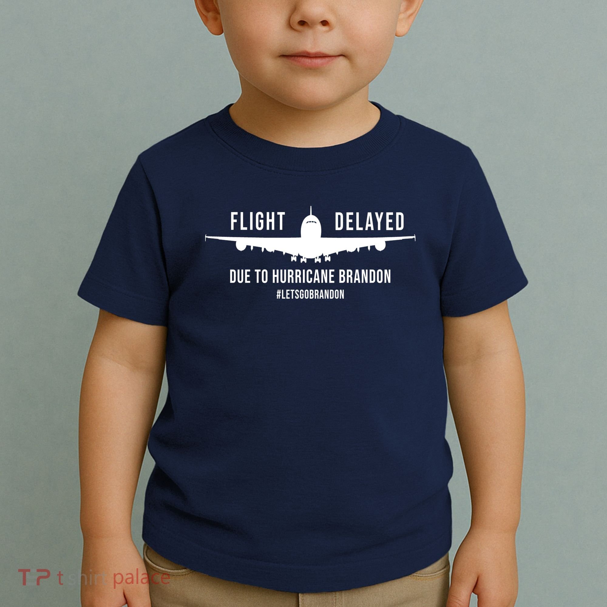 Flight Delayed Due To Hurricane Brandon #LetsGoBrandon Toddler T-Shirt