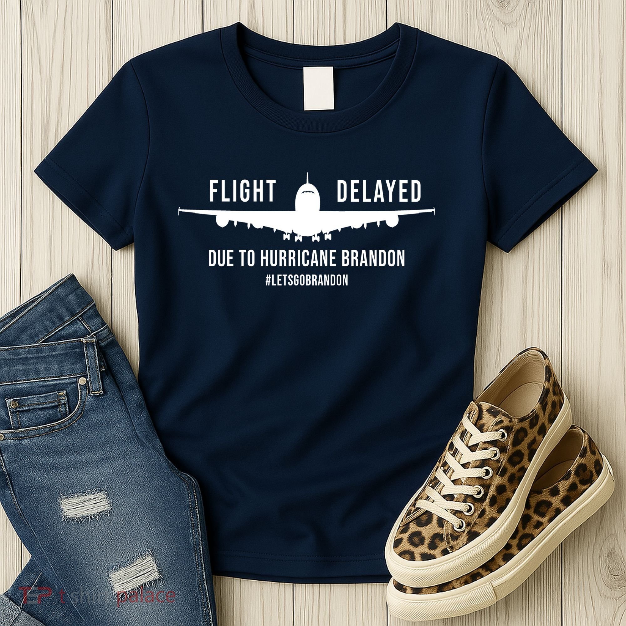 Flight Delayed Due To Hurricane Brandon #LetsGoBrandon Women's T-Shirt