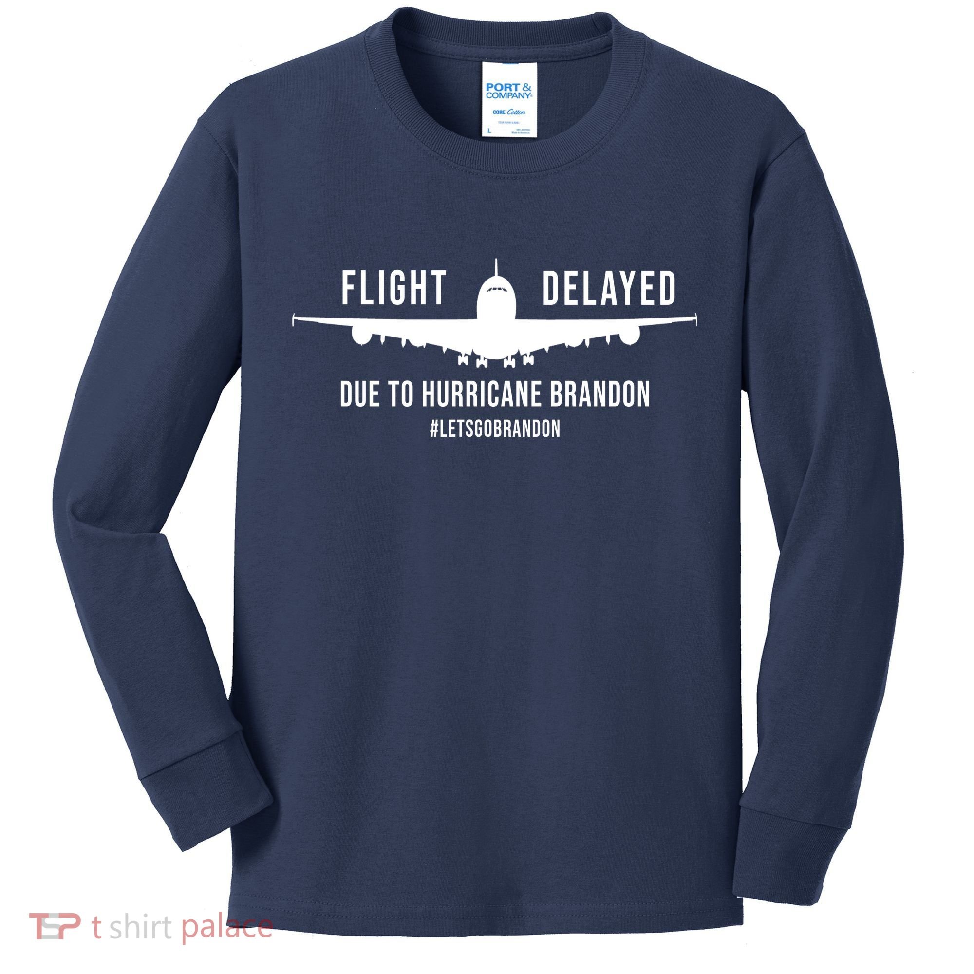 Flight Delayed Due To Hurricane Brandon #LetsGoBrandon Kids Long Sleeve Shirt