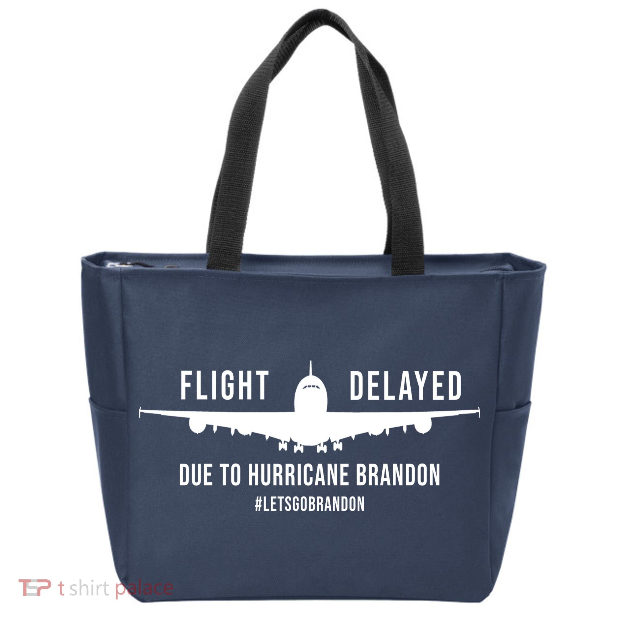 Flight Delayed Due To Hurricane Brandon #LetsGoBrandon Tote Bag