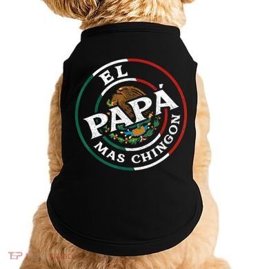 Fathers Day El Papa Mas Chingon Funny Mexican Dad Spanish Doggie Tank