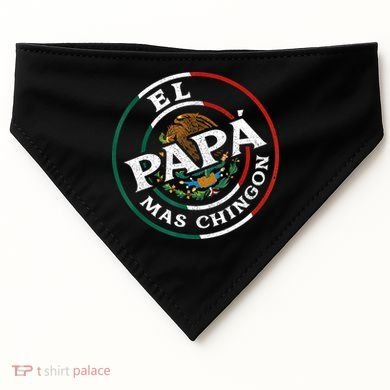 Fathers Day El Papa Mas Chingon Funny Mexican Dad Spanish USA-Made Doggie Bandana