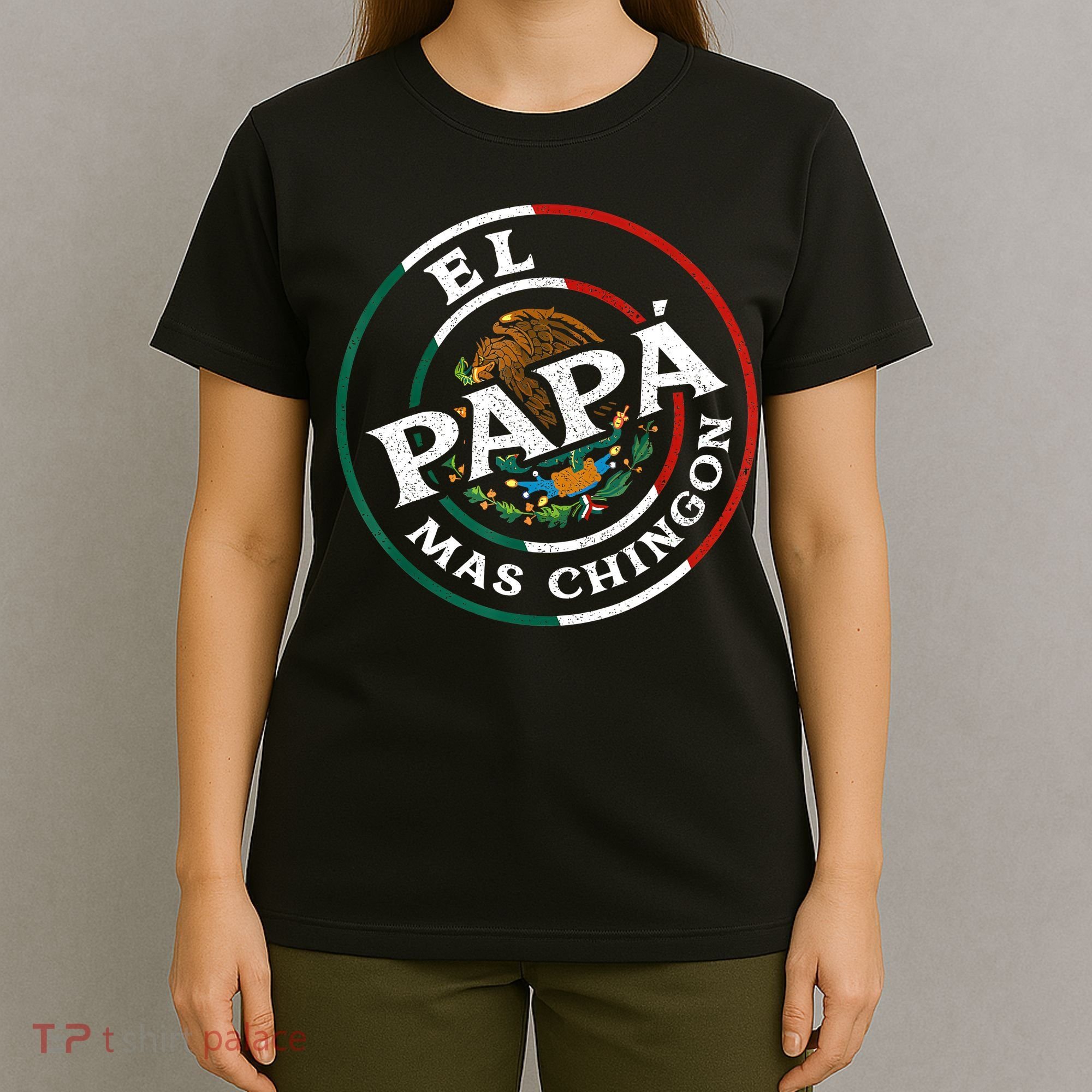 Fathers Day El Papa Mas Chingon Funny Mexican Dad Spanish T-Shirt