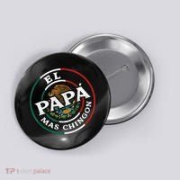 Fathers Day El Papa Mas Chingon Funny Mexican Dad Spanish Button thumb 0