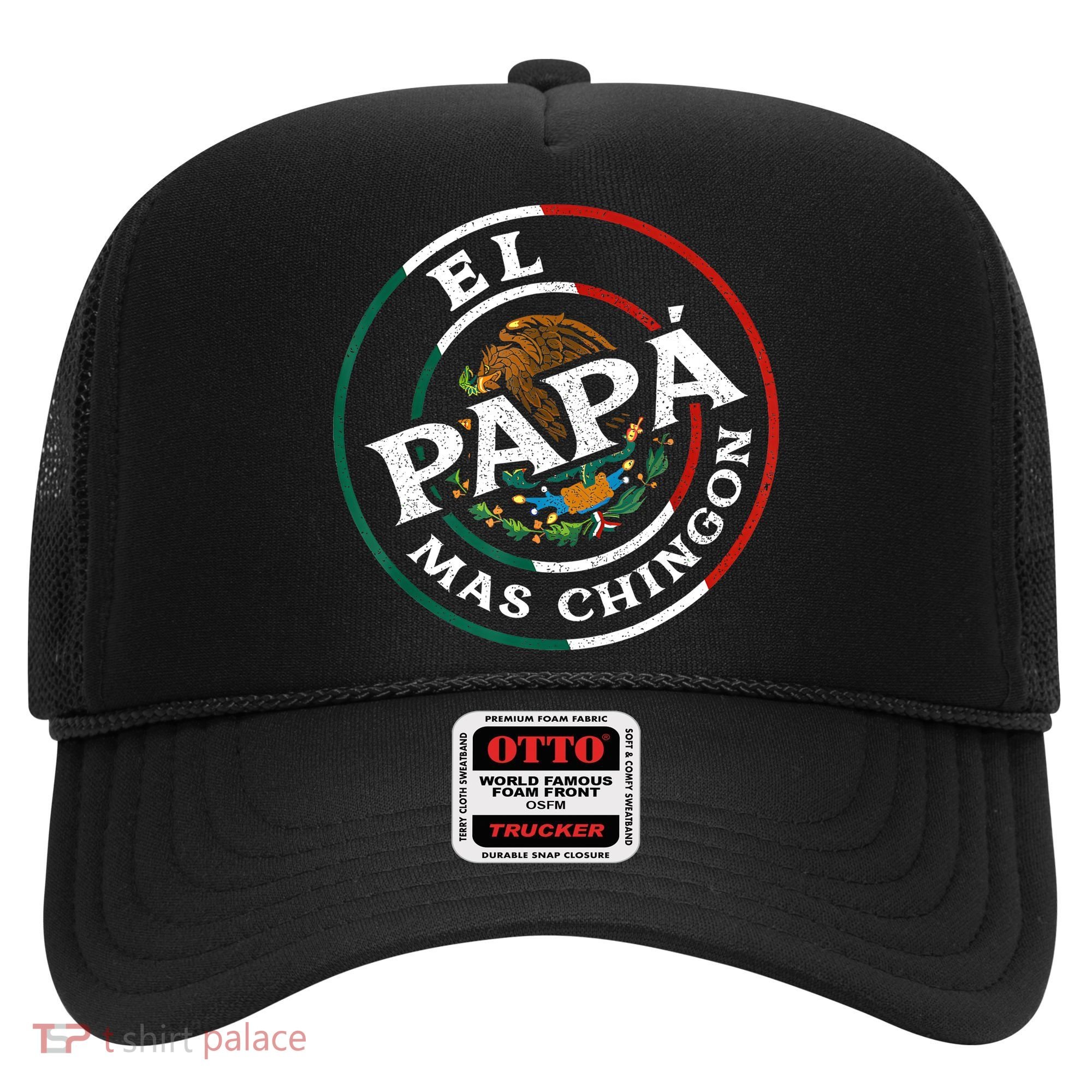 Fathers Day El Papa Mas Chingon Funny Mexican Dad Spanish Hat