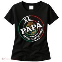 Fathers Day El Papa Mas Chingon Funny Mexican Dad Spanish Women's T-Shirt thumb 0