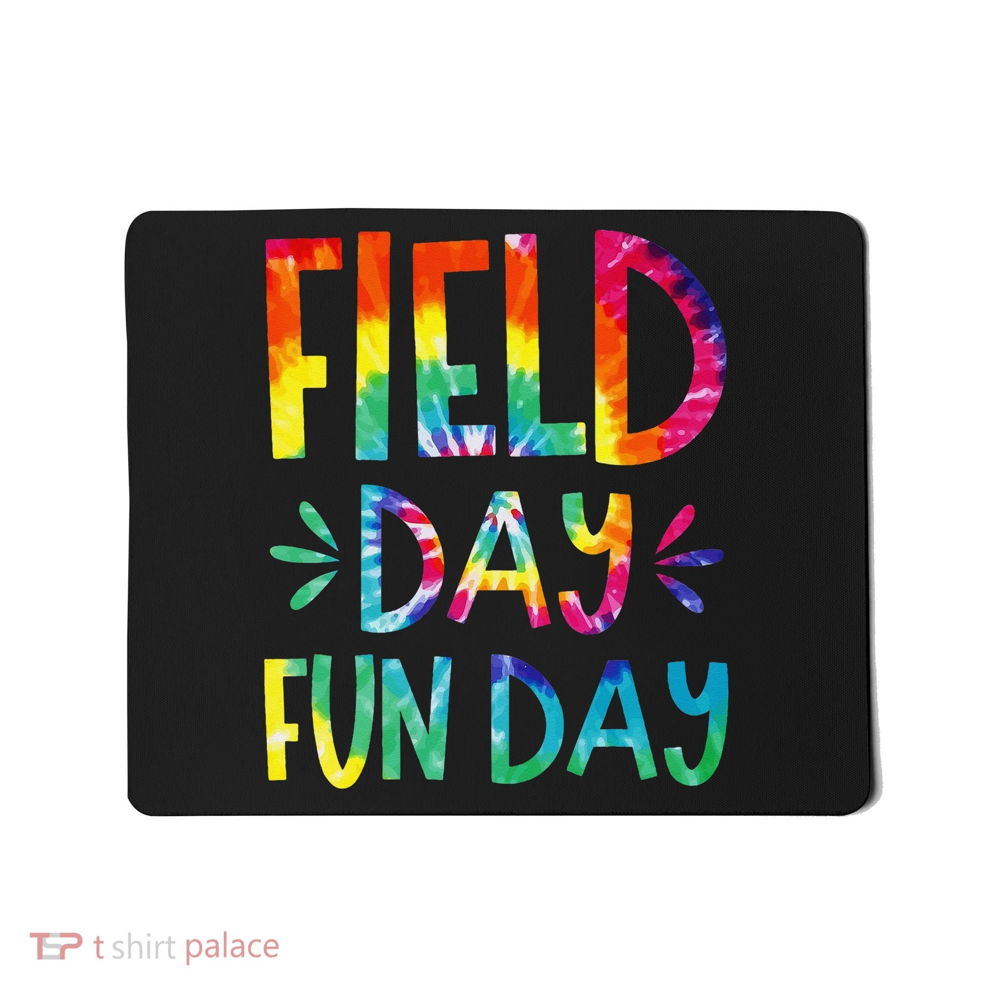 Field Day Fun Day Last Day Of School Teacher Student Mousepad