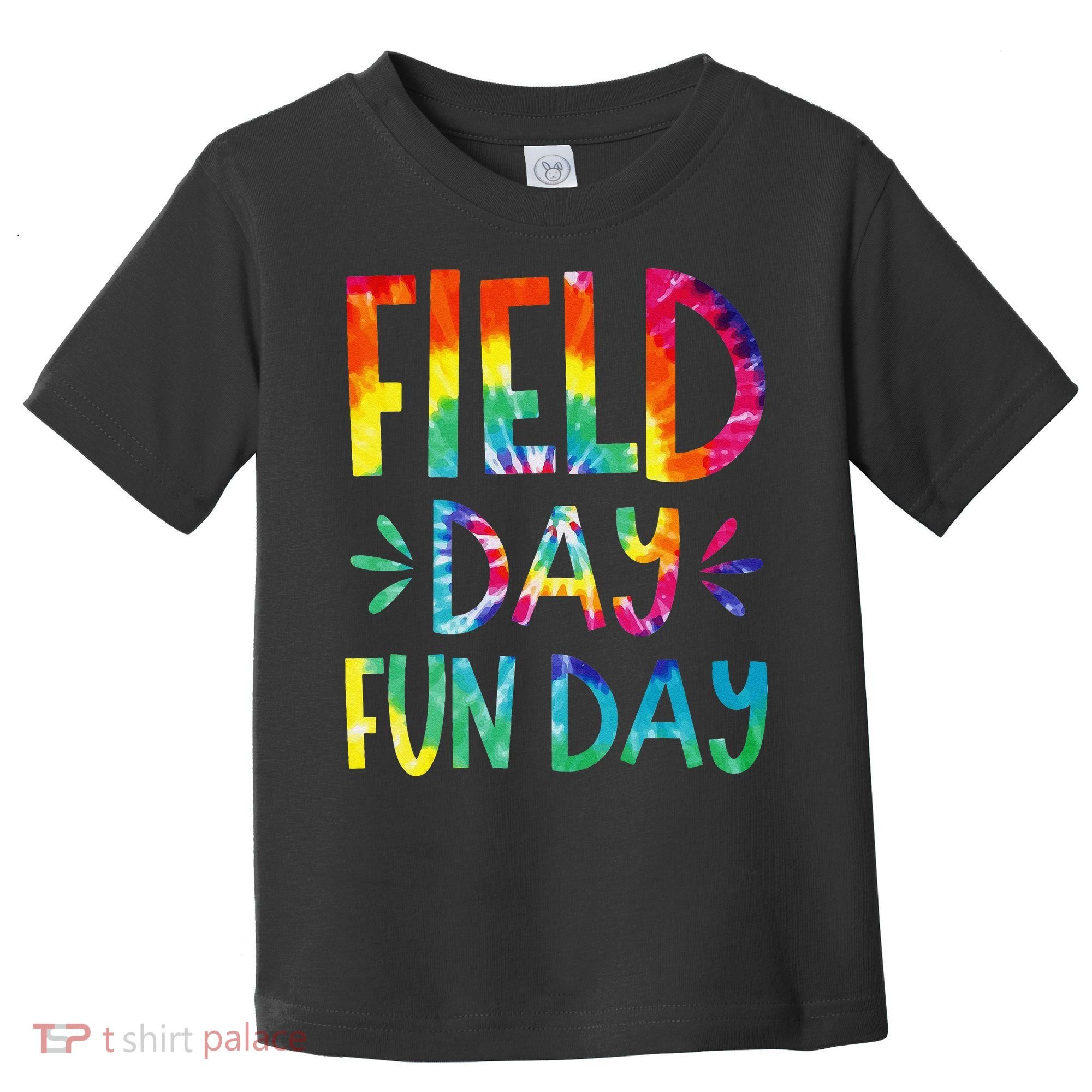 Field Day Fun Day Last Day Of School Teacher Student Toddler T-Shirt