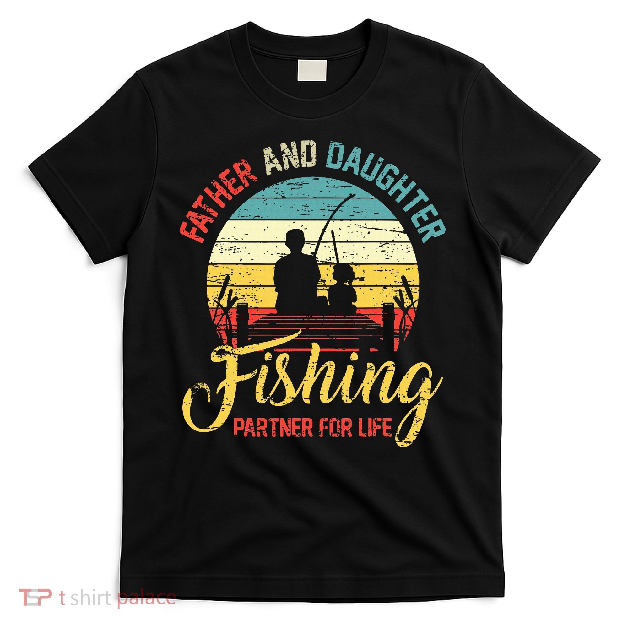 Father Daughter Fishing Partner For Life Retro Matching Dad T-Shirt