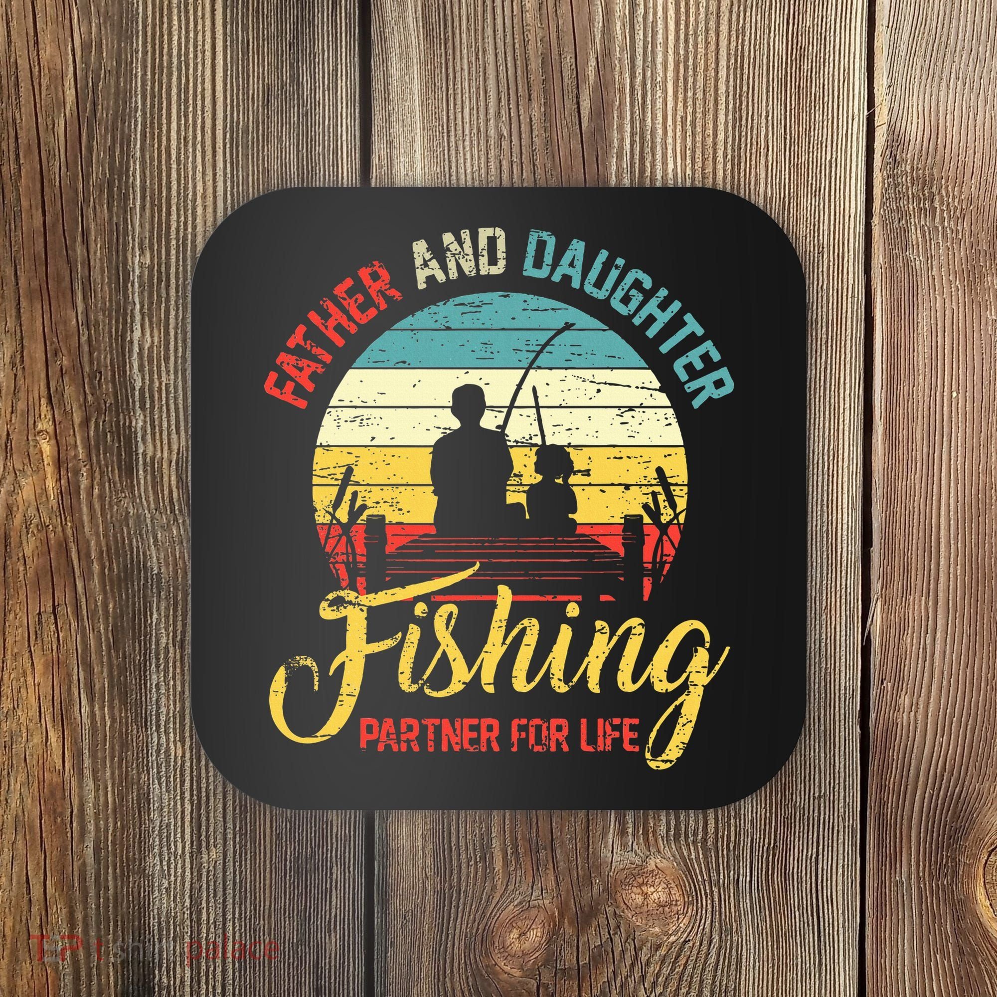 Father Daughter Fishing Partner For Life Retro Matching Dad Coaster
