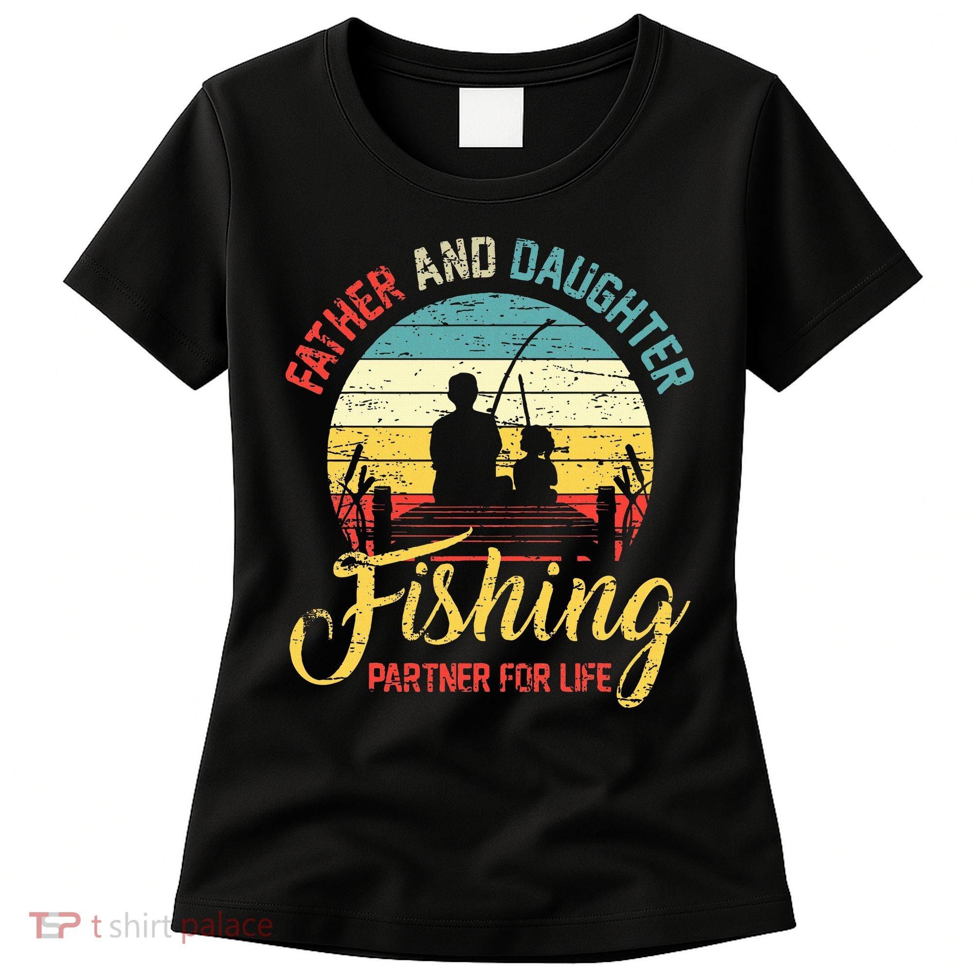 Father Daughter Fishing Partner For Life Retro Matching Dad Women's T-Shirt